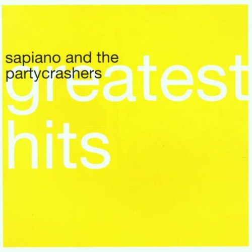 Sapiano and The Partycrashers - Greatest Hits
