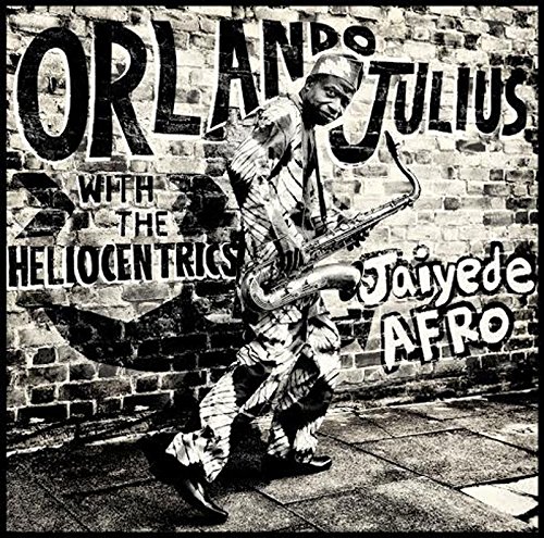 Orlando Julius With the Helioc - Jaiyede Afro