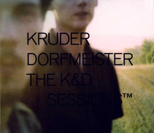 Kruder & Dorfmeister - The K&D Sessions