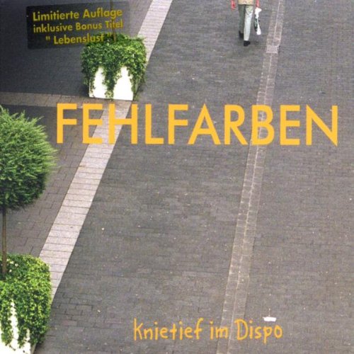 Fehlfarben - Knietief im dispo