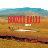 Boozoo Bajou - Dust my broom