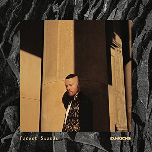 Forest Swords - DJ-Kicks