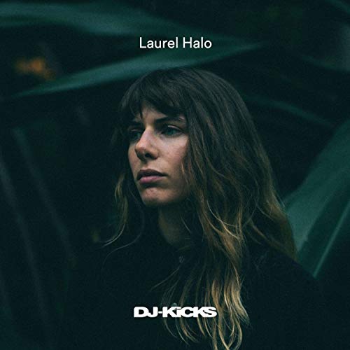 Laurel Halo - DJ-Kicks