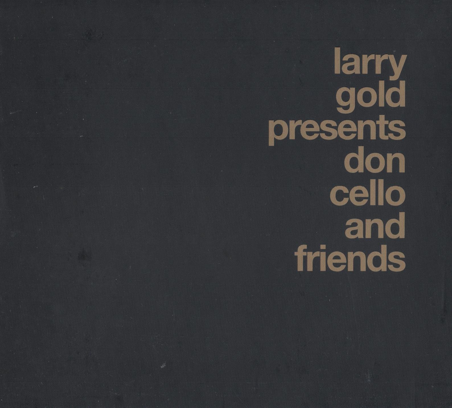 Gold , Larry - Larry Gold Presents Don Cello And Friends