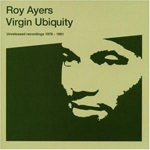 Ayers , Roy - Virgin Ubiquity - Unreleased Recordings 1976 - 1981