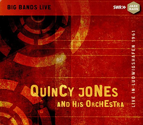 Quincy Jones & his Orchestra - Quincy Jones: Live in Ludwigshafen 1961