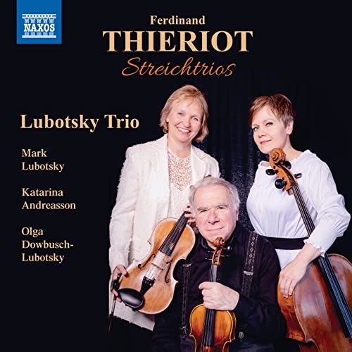 Thieriot , Ferdinand - Streichtrios (Lubotsky Trio)