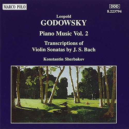 Godowsky , Leopold - Piano Music 2 / TRanscriptions Of Violin Sonatas By J.S. Bach (Sherbakov)