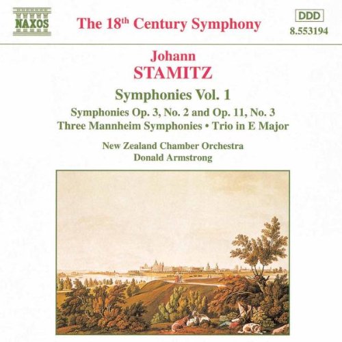 Stamitz , Johann - Symphonies 1: Symphonies, Op. 3, No. 2 And Op. 11, No. 3 /Three Mannheim Symphonies / Trio In E Major (Armstrong)