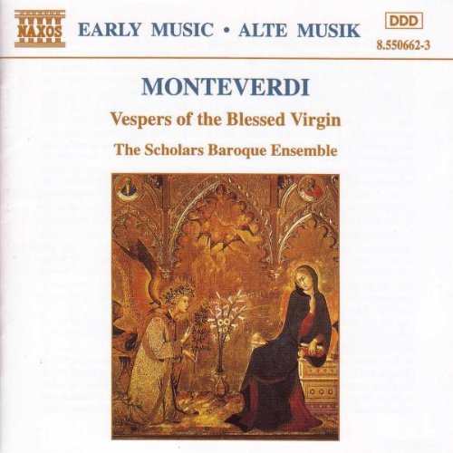 The Scholars Baroque Ensemble - Monteverdi: Marienvesper Schola