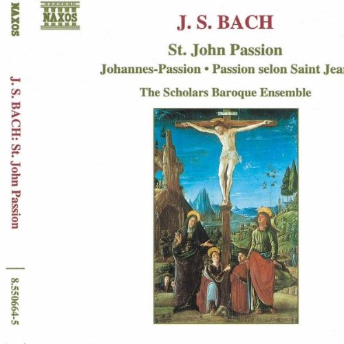 the Scholars Baroque Ensemble - Bach: Johannespassion