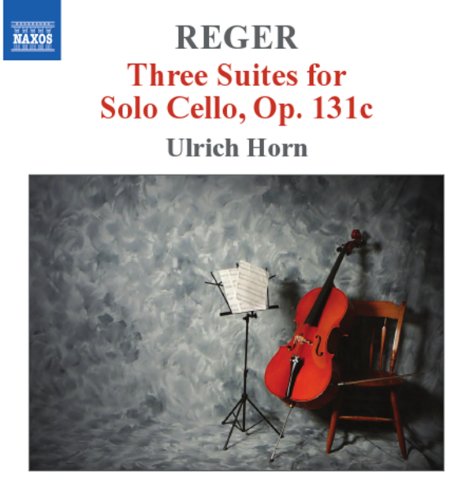 Ulrich Horn, Max Reger, none - Drei Suiten für Solo Cello