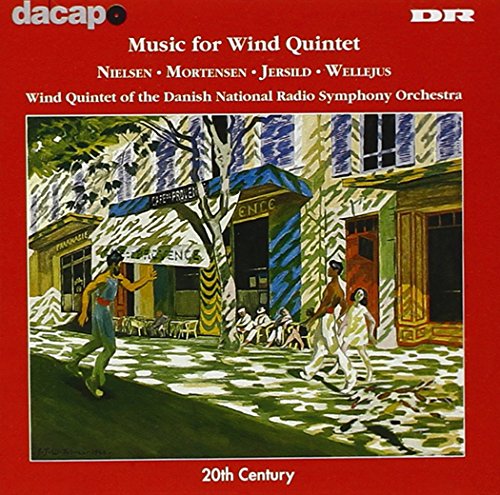 Wind Quintet Of The Danish National Radio Symphony Orchestra - Music For Wind Quintet By Nielsen, Mortensen, Jersild, Wellejus