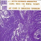 Sun Ra - Cosmic Tones For Mental Therapy & Art Forms Of Dimensions Tomorrow