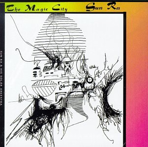 Sun Ra - Magic City
