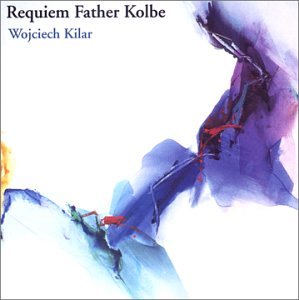 Kilar , Wojciech - Requiem Father Kolbe