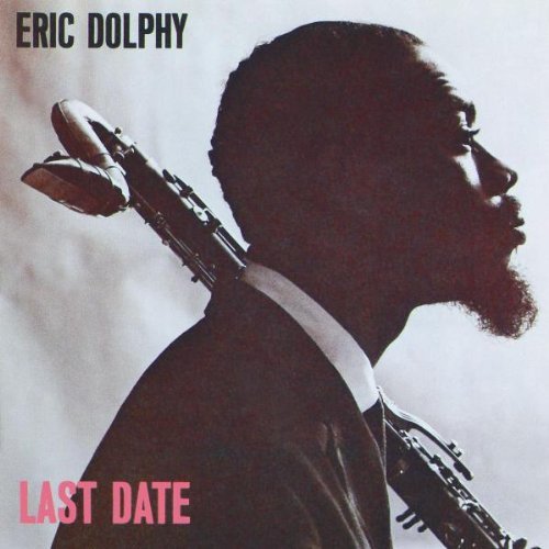 Dolphy , Eric - Last Date