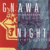 Gnawa Music Of Marrakesh - Night Spirit Masters