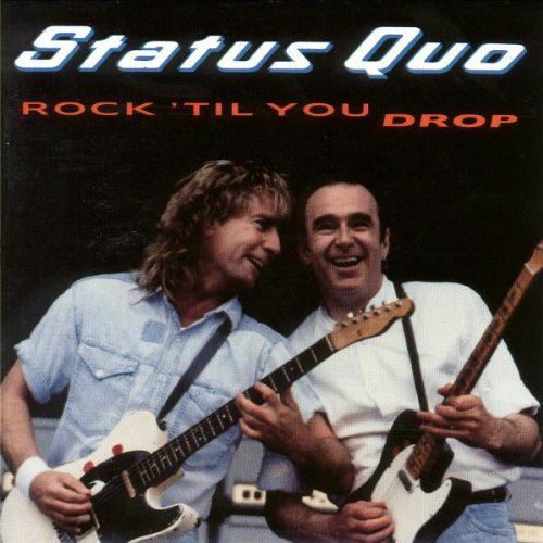 Status Quo - Rock 'Til You Drop