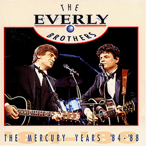 Everly Brothers , The - The Mercury Years '84-'88