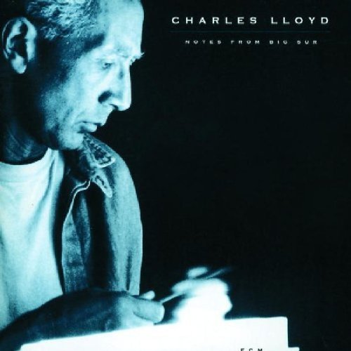 Charles Lloyd - Notes from Big Sur