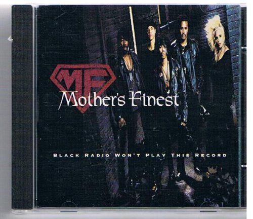 Mother's Finest - Black radio won`t paly this records