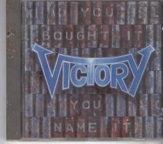Victory - You bought it - you name it