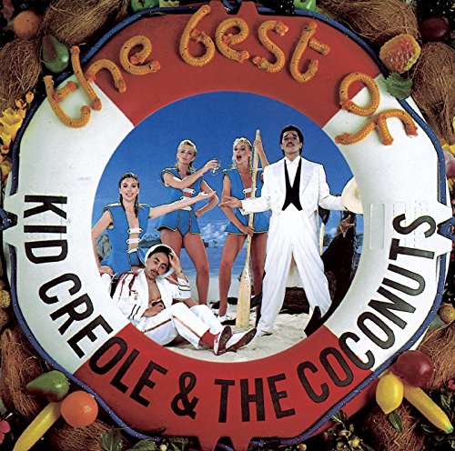 Kid Creole & The Coconuts - The Best of