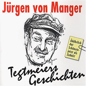 Manger , Jürgen von - Tegtmeiers Geschichten