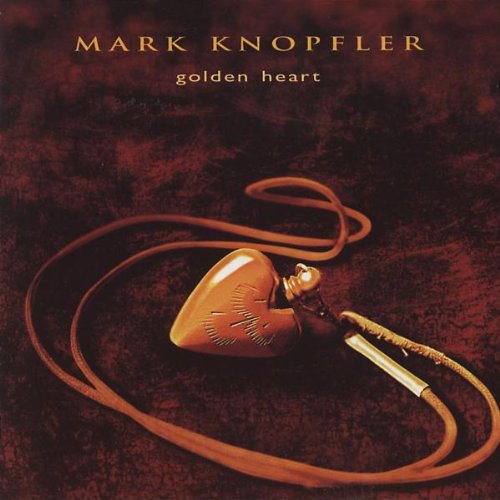 Knopfler , Mark - Golden Heart