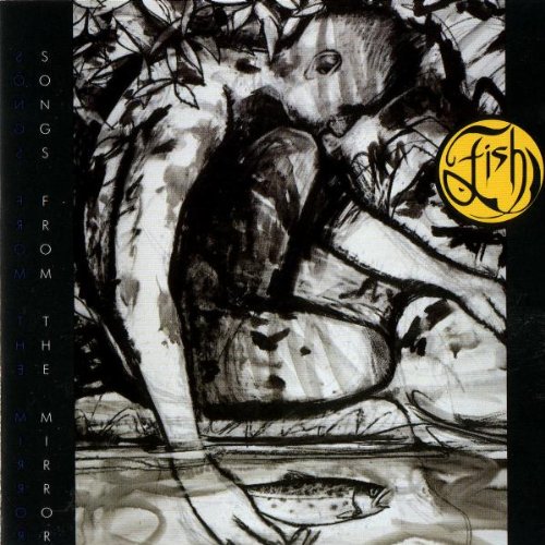Fish - Songs from the mirror