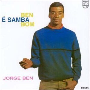 Jorge Ben - Ben E Samba Bom [Samba Soul]