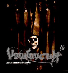 Voodoocult - Jesus Killing Machine