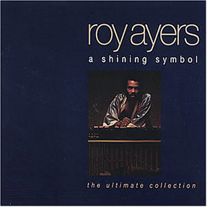 Ayers , Roy - A Shining Symbol - The Ultimate Collection