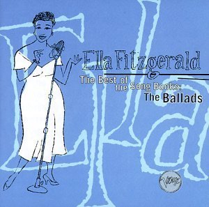 Ella Fitzgerald - The Best Of The Songbooks - The Ballads