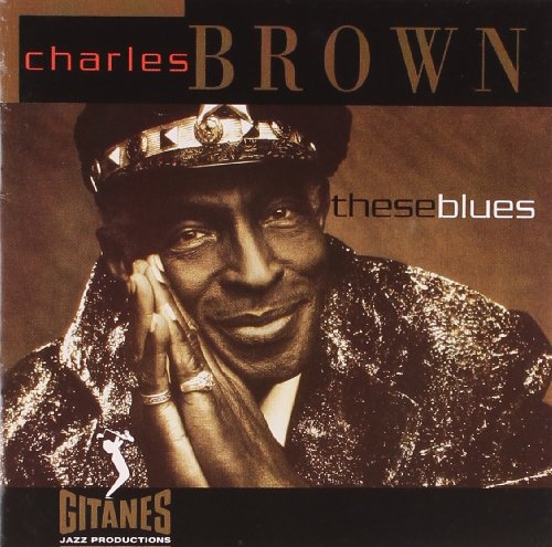 Brown , Charles - These Blues