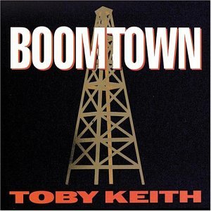 Toby Keith - Boomtown