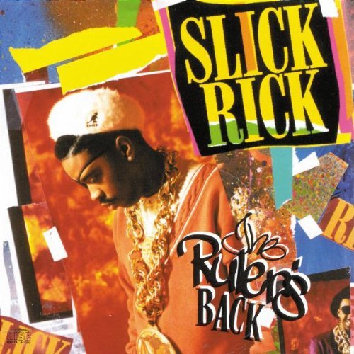 Slick Rick - The Ruler'S Back