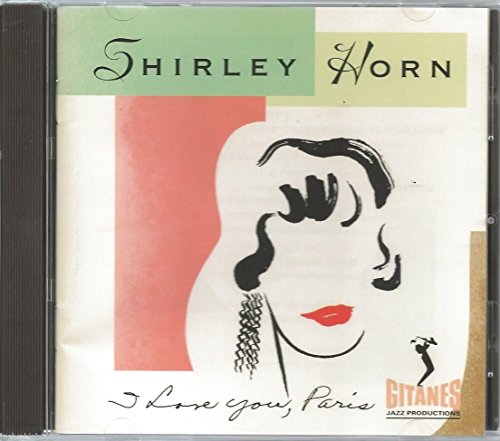 Horn , Shirley - I Love You, Paris