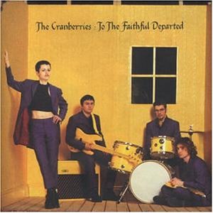 Cranberries , The - To the faithful departed