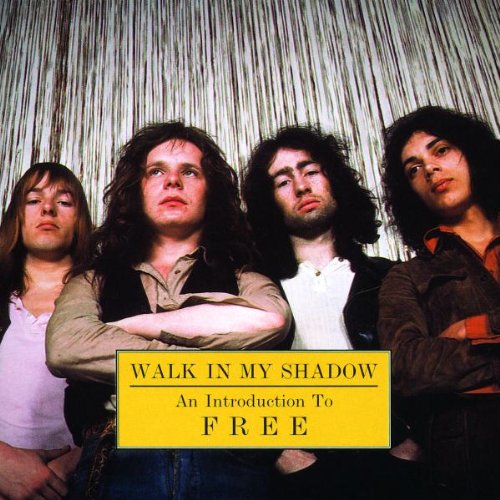 Free - Walk In My Shadow - An Introduction To Free