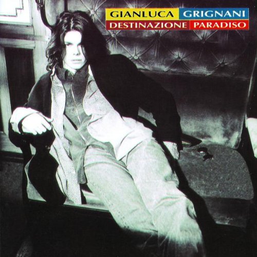 Grignani , Gianluca - Destinazione Paradiso