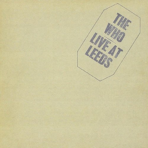 Who , The - Live At Leeds (Remastered) (25th Anniversary Edition)