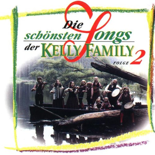 the Kelly Family - Die schönsten Songs der Kelly Family - Folge 2