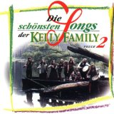 Kelly Family , The - Die Schönsten Songs der Kelly Family