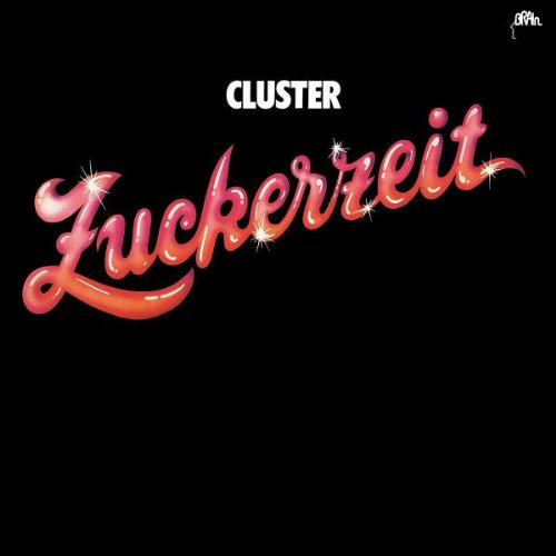 Cluster - Zuckerzeit (Remastered)