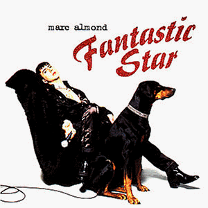 Almond , Marc - Fantastic star