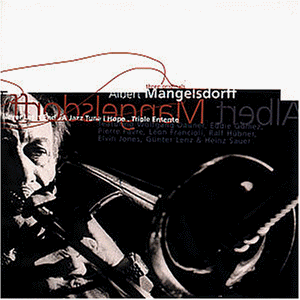 Mangelsdorff , Albert - Three Originals: Never Let It End / A Jazz Tune I Hope / Triple Entente