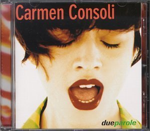 Consoli , Carmen - Due Parole