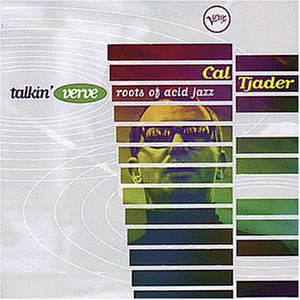 Tjader , Cal - Talkin' Verve: Roots Of Acid Jazz